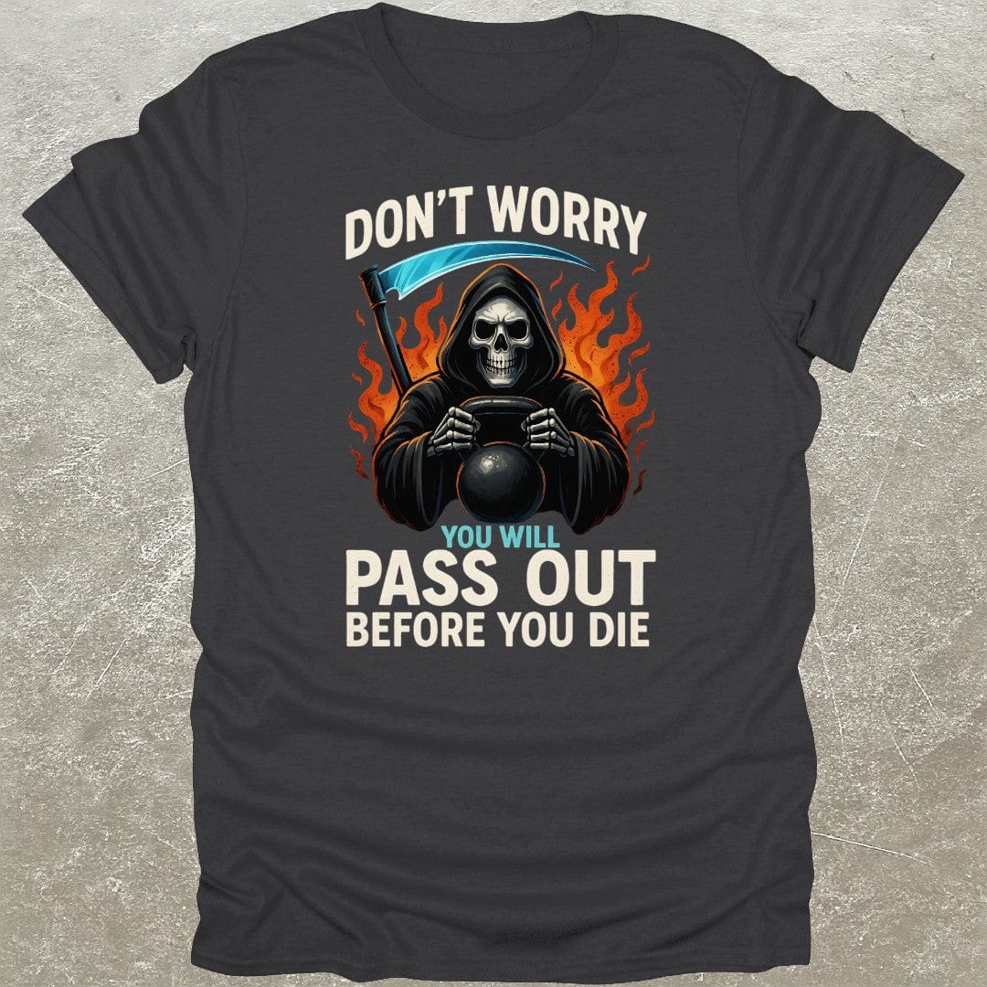 Don't Worry Gym T-Shirt