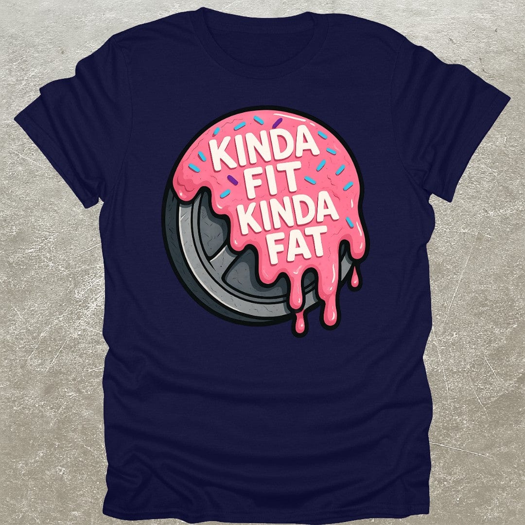 Kinda Fit Kinda Fat T-Shirt
