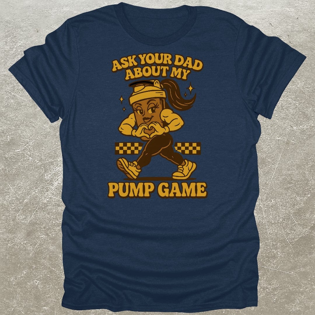 Pump Game T-Shirt
