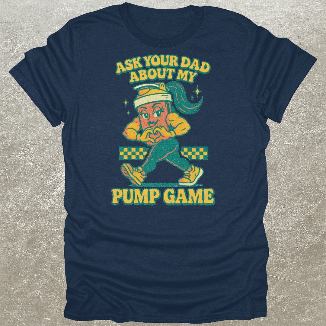 Pump Game T-Shirt