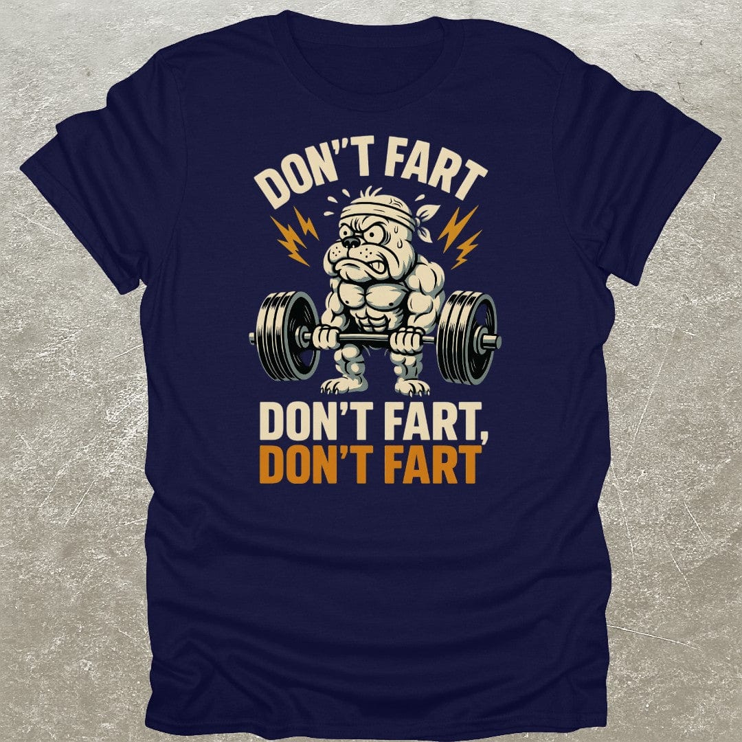 Don't Fart T-Shirt