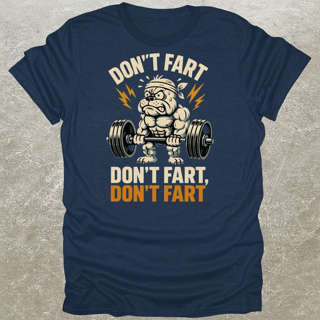 Don't Fart T-Shirt