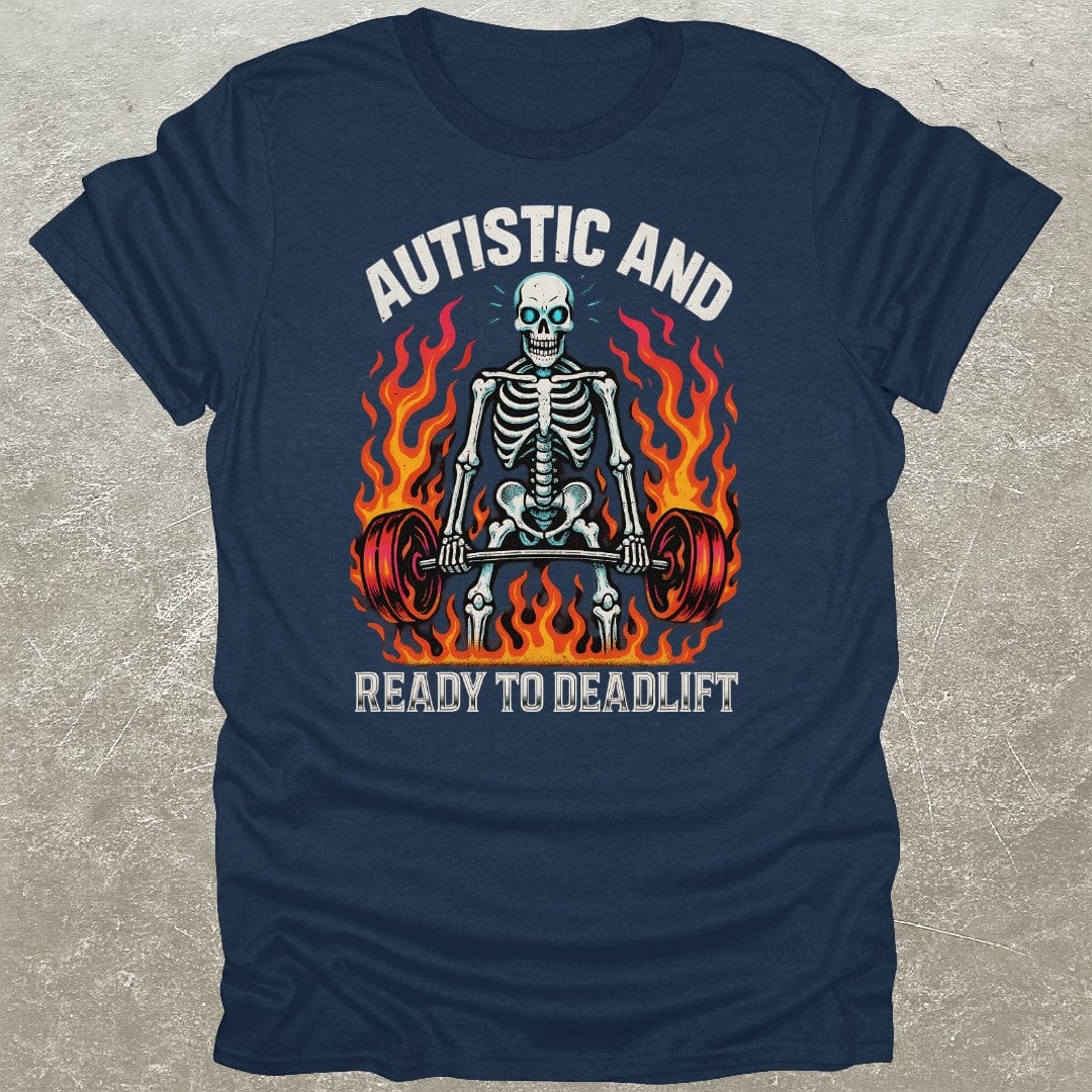 Autistic Deadlift T-Shirt