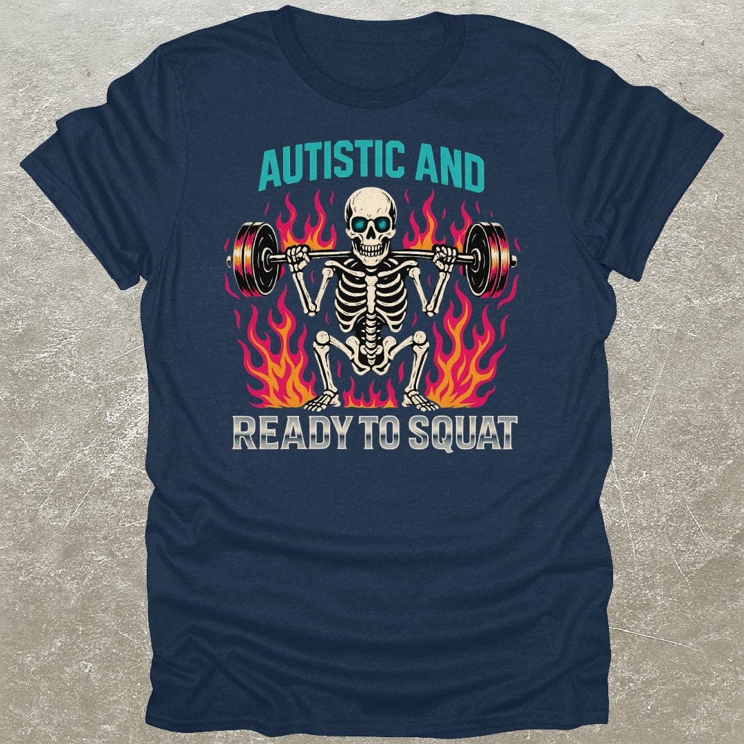 Autistic Squat T-Shirt