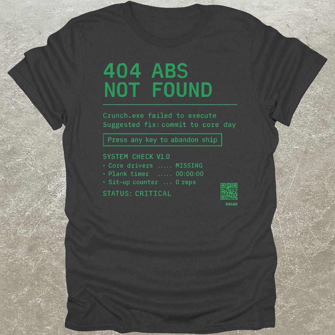 Abs Not Found T-Shirt