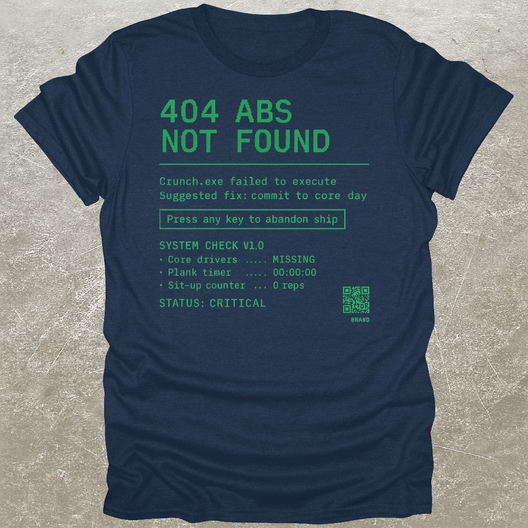 Abs Not Found T-Shirt
