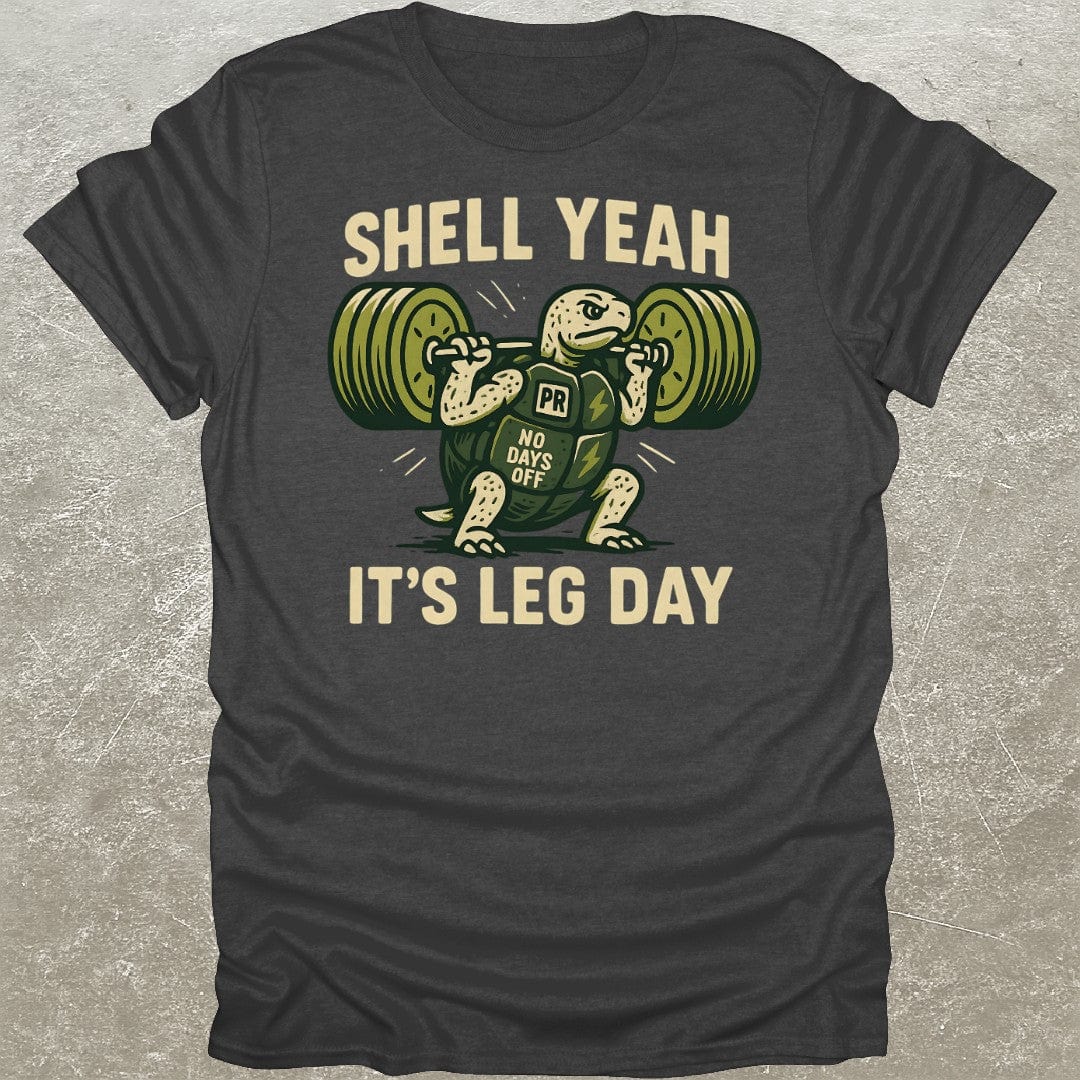 Shell Yeah Leg Day T-Shirt