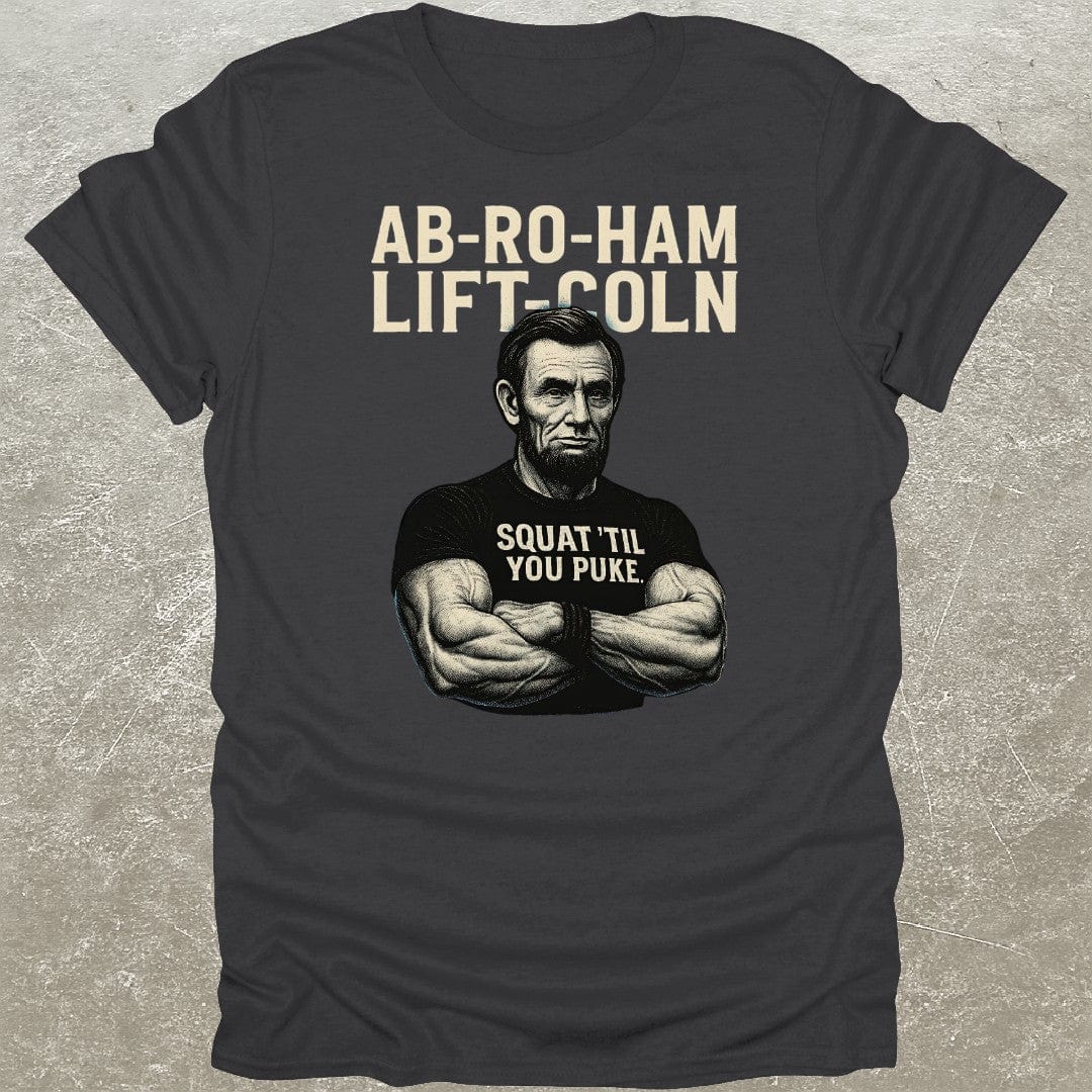 Ab-Ro-Ham Lift-Coln T-Shirt