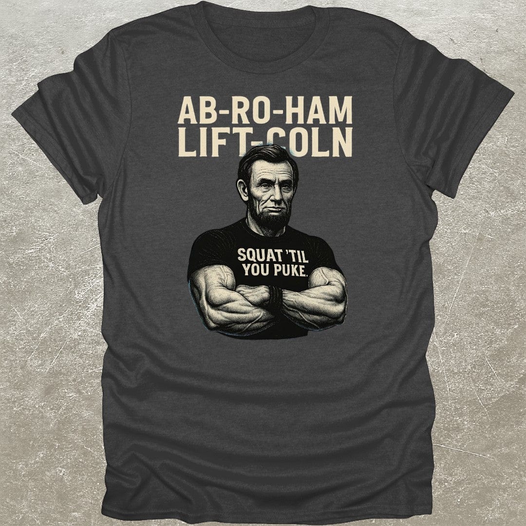 Ab-Ro-Ham Lift-Coln T-Shirt