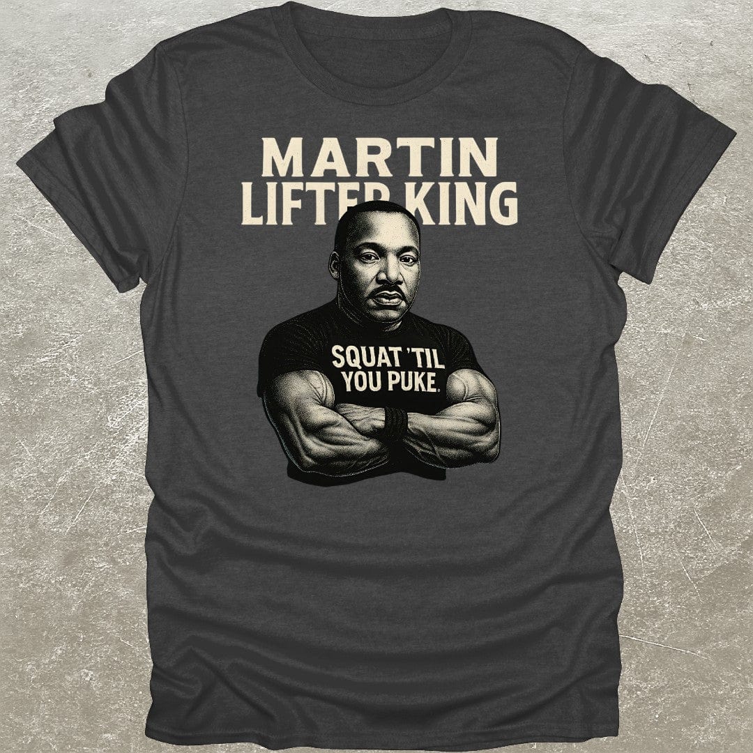 Martin Lifter King T-Shirt