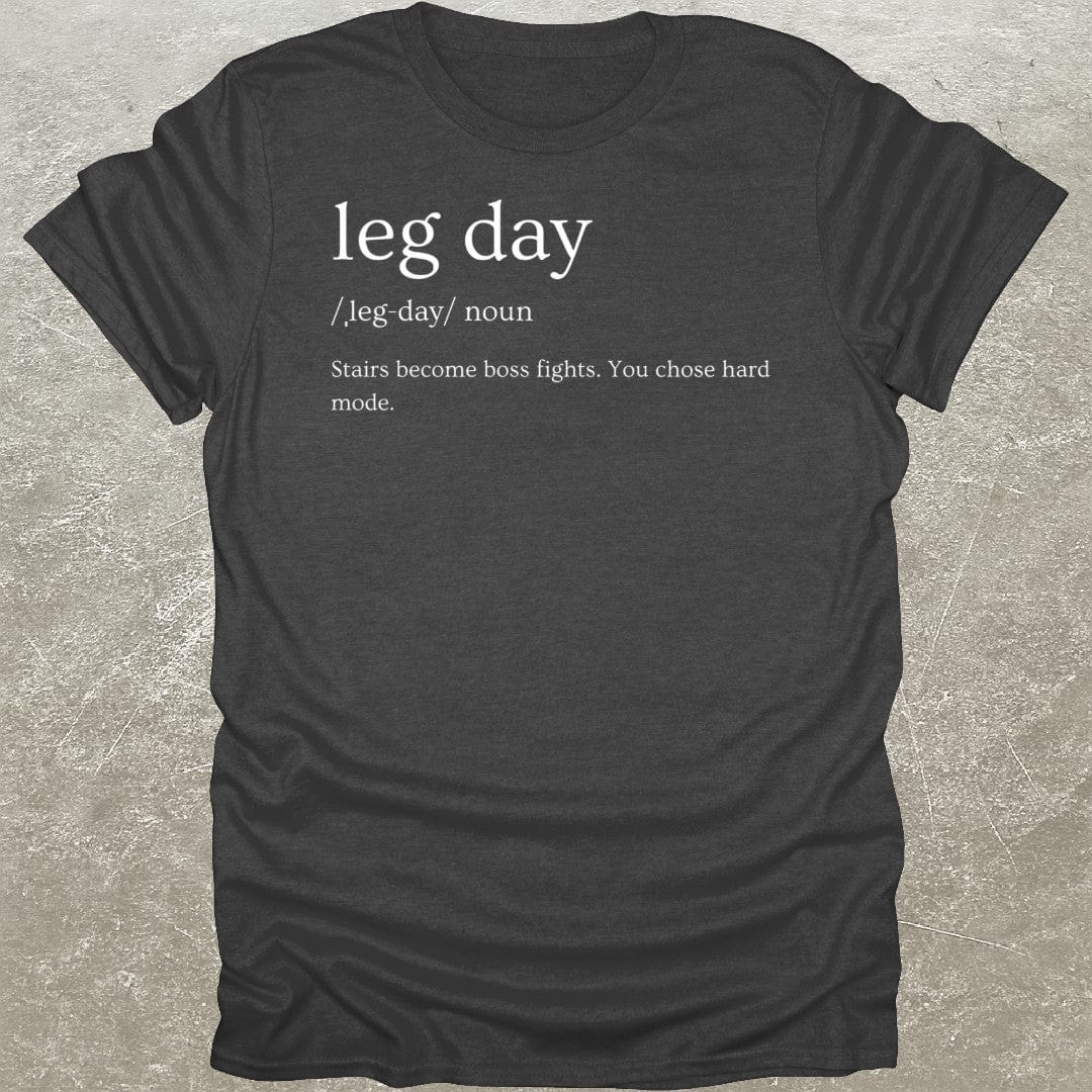 Leg Day Definition T-Shirt