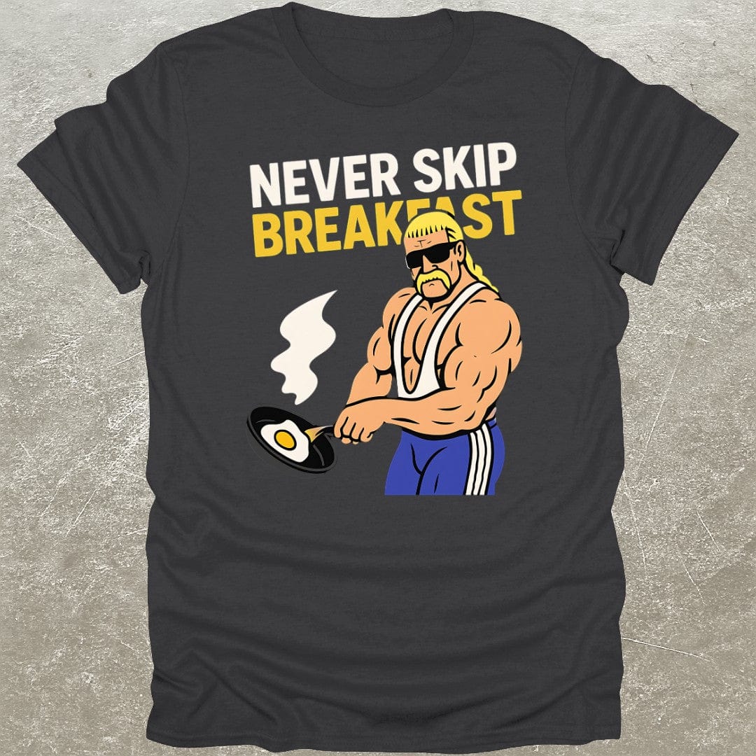 Never Skip Breakfast T-Shirt