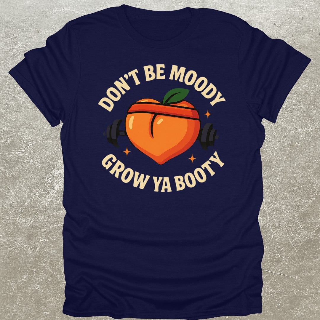 Grow Ya Booty T-Shirt