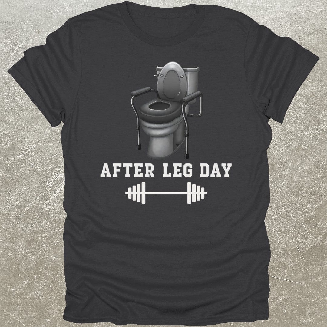 After Leg Day T-Shirt