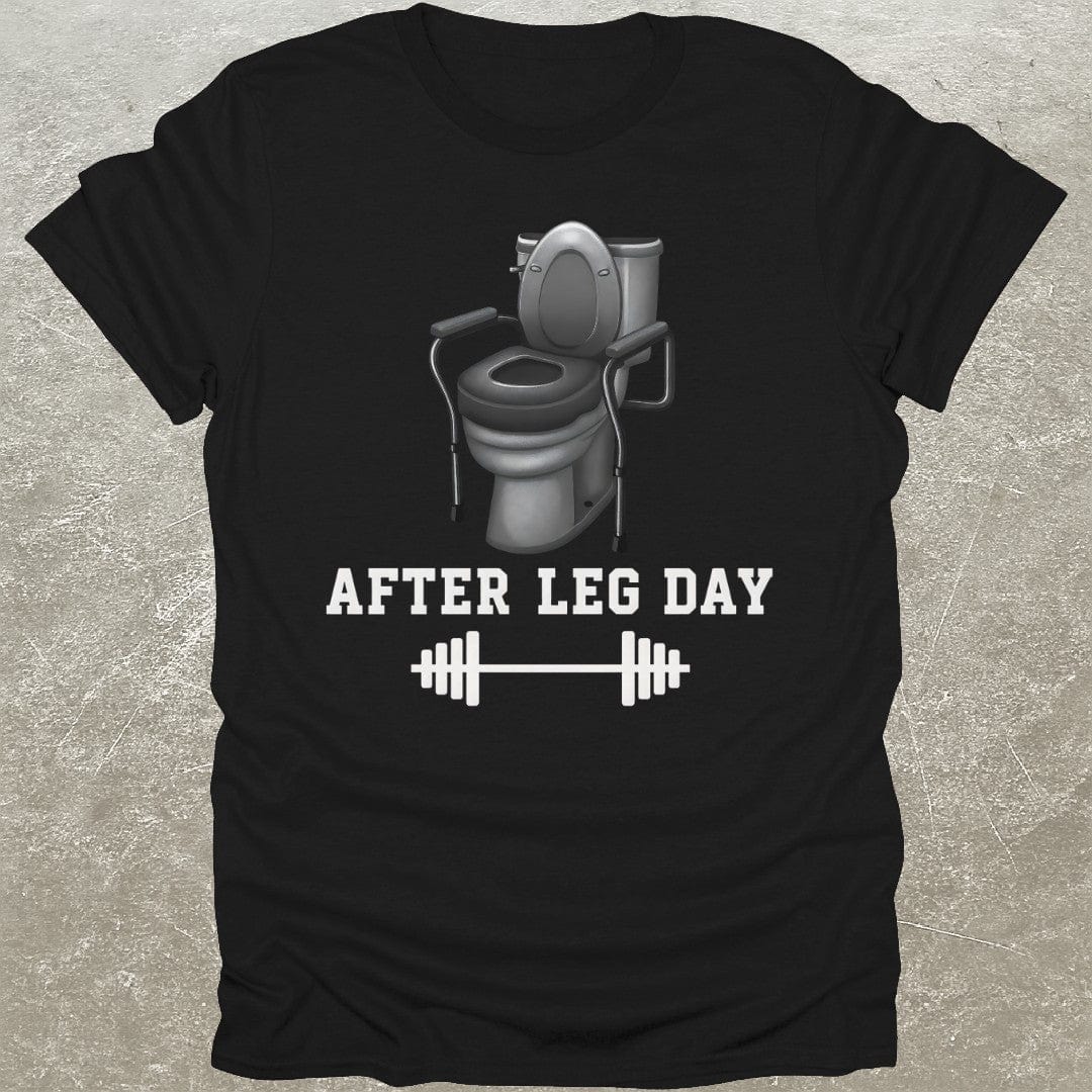 After Leg Day T-Shirt