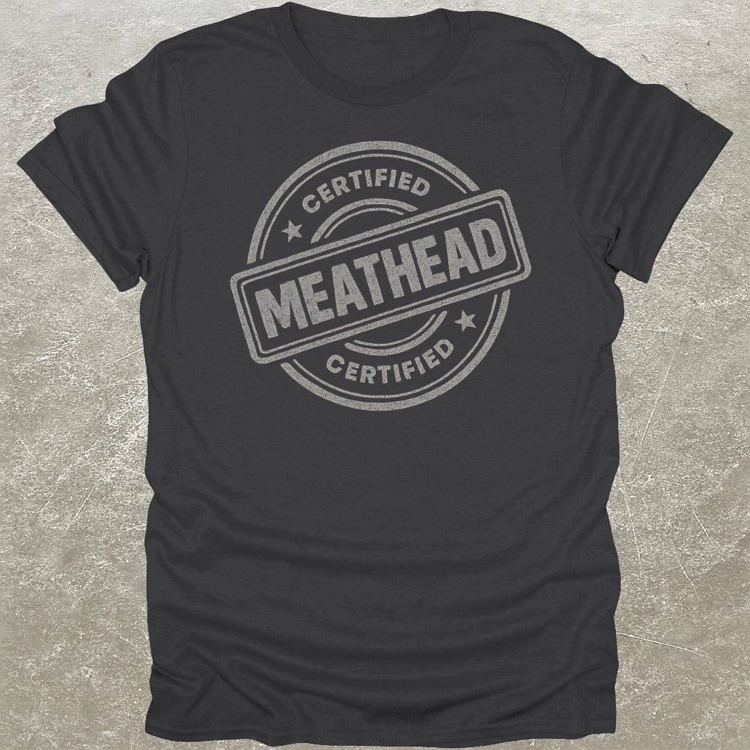 Certified Meathead T-Shirt