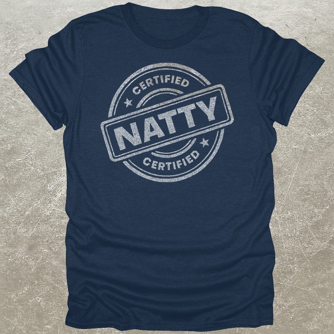 Certified Natty T-Shirt