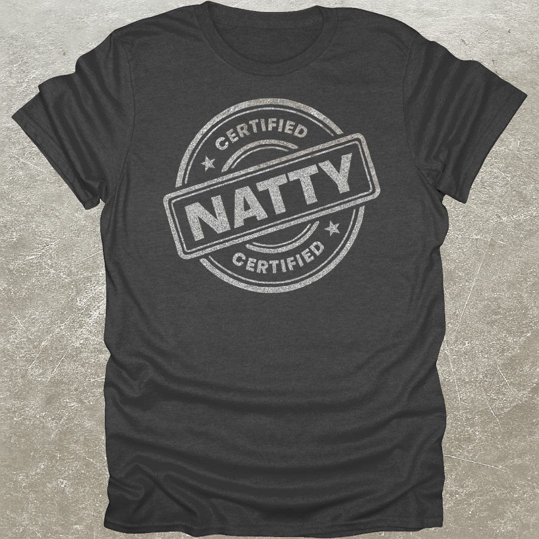 Certified Natty T-Shirt