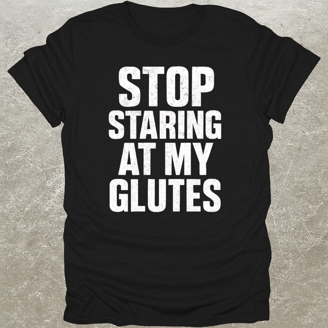 My Glutes T-Shirt