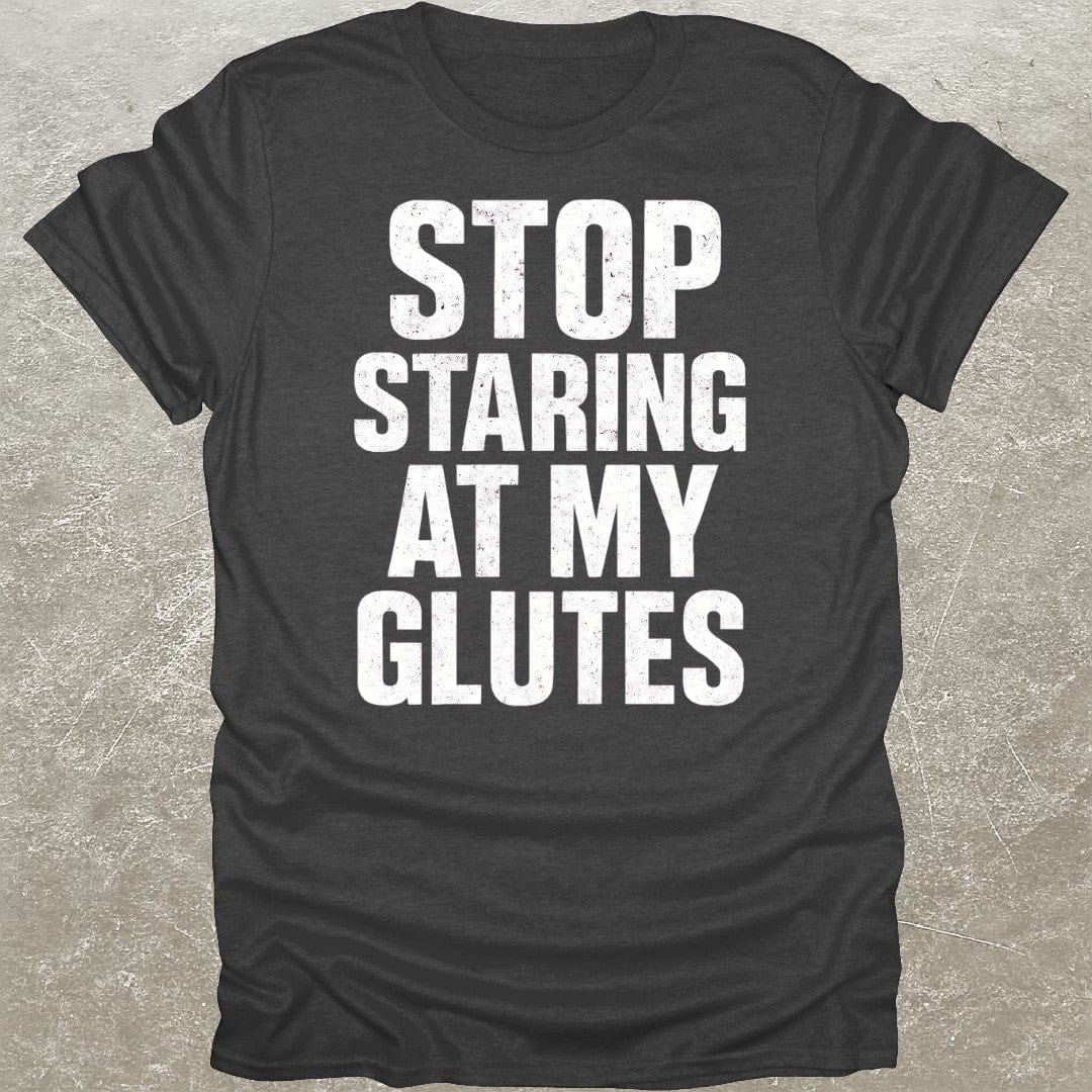 My Glutes T-Shirt