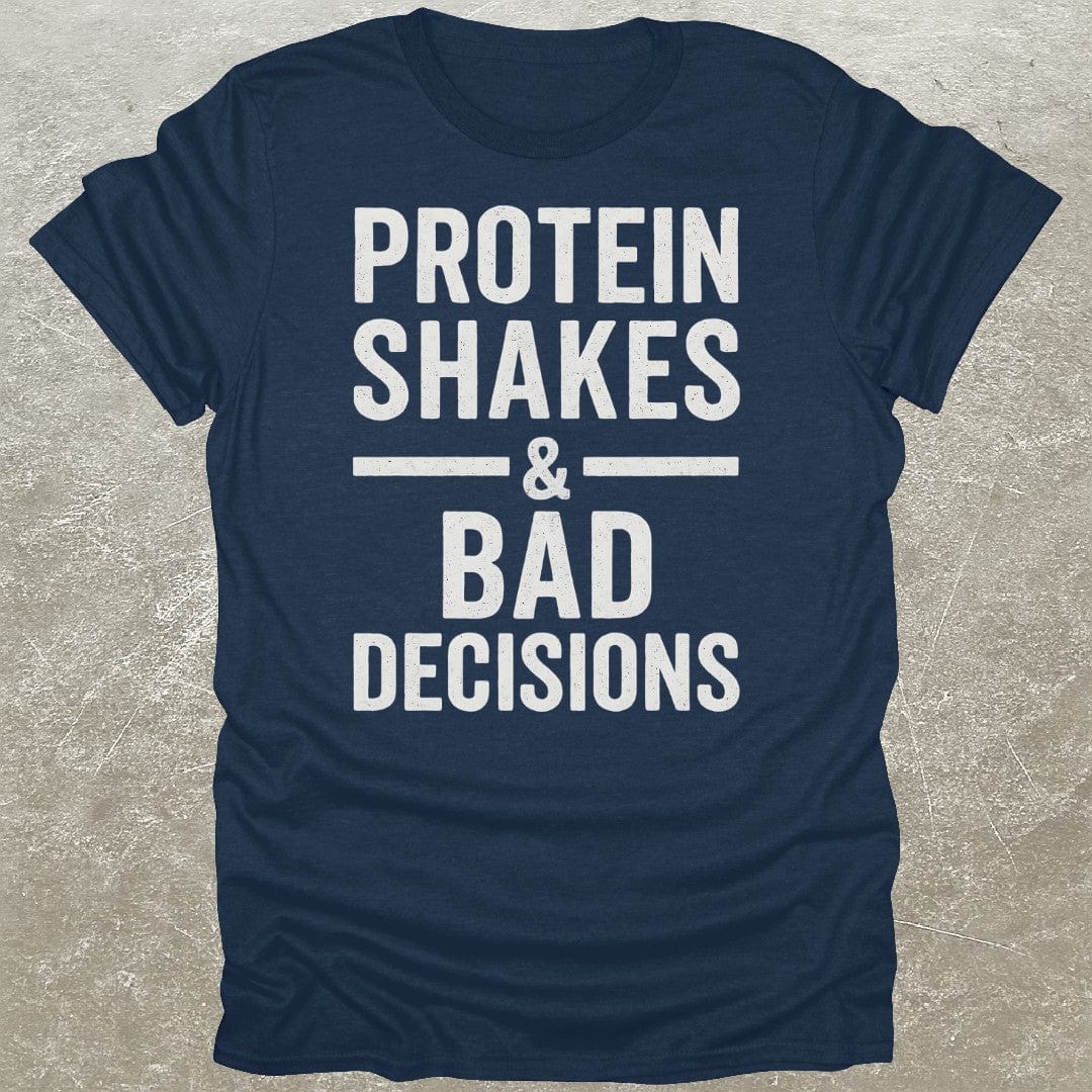 Protein Bad Decisions T-Shirt