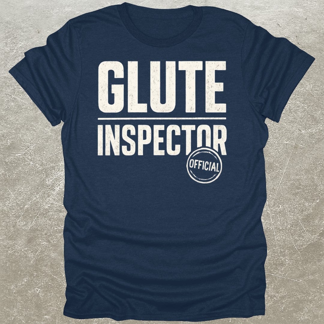 Glute Inspector T-Shirt