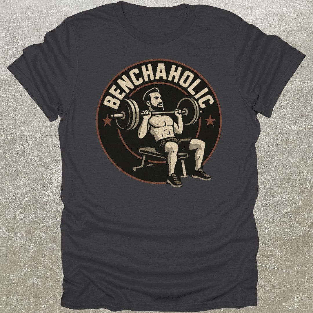 Benchaholic T-Shirt