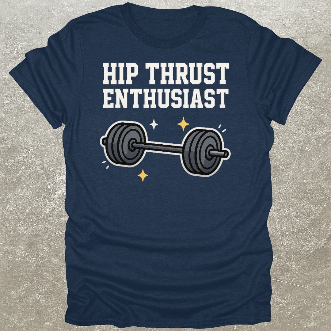 Hip Thrust Enthusiast T-Shirt