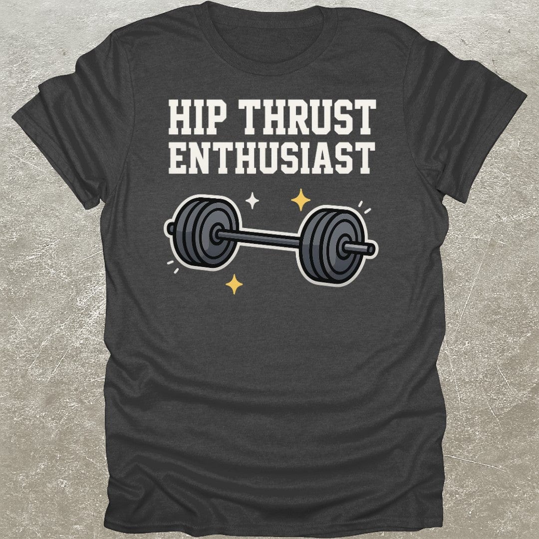Hip Thrust Enthusiast T-Shirt