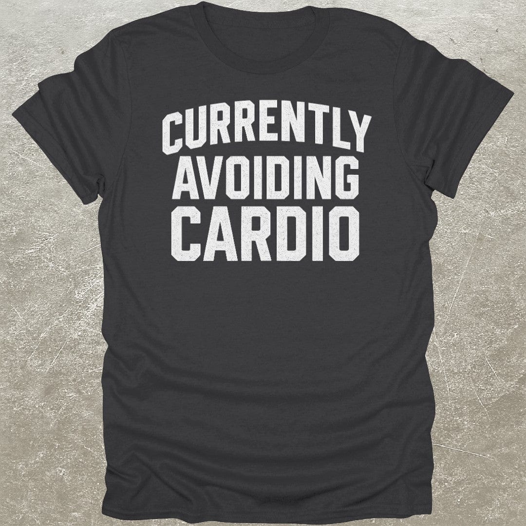 Currently Avoiding Cardio T-Shirt