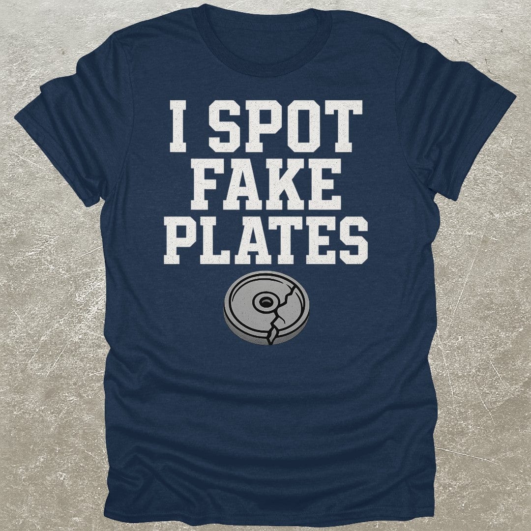 I Spot Fake Plates T-Shirt