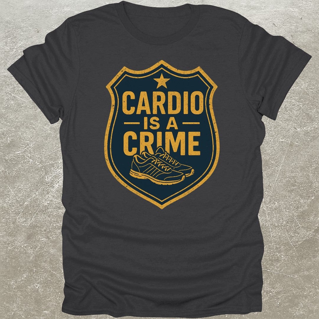 Cardio Is A Crime T-Shirt
