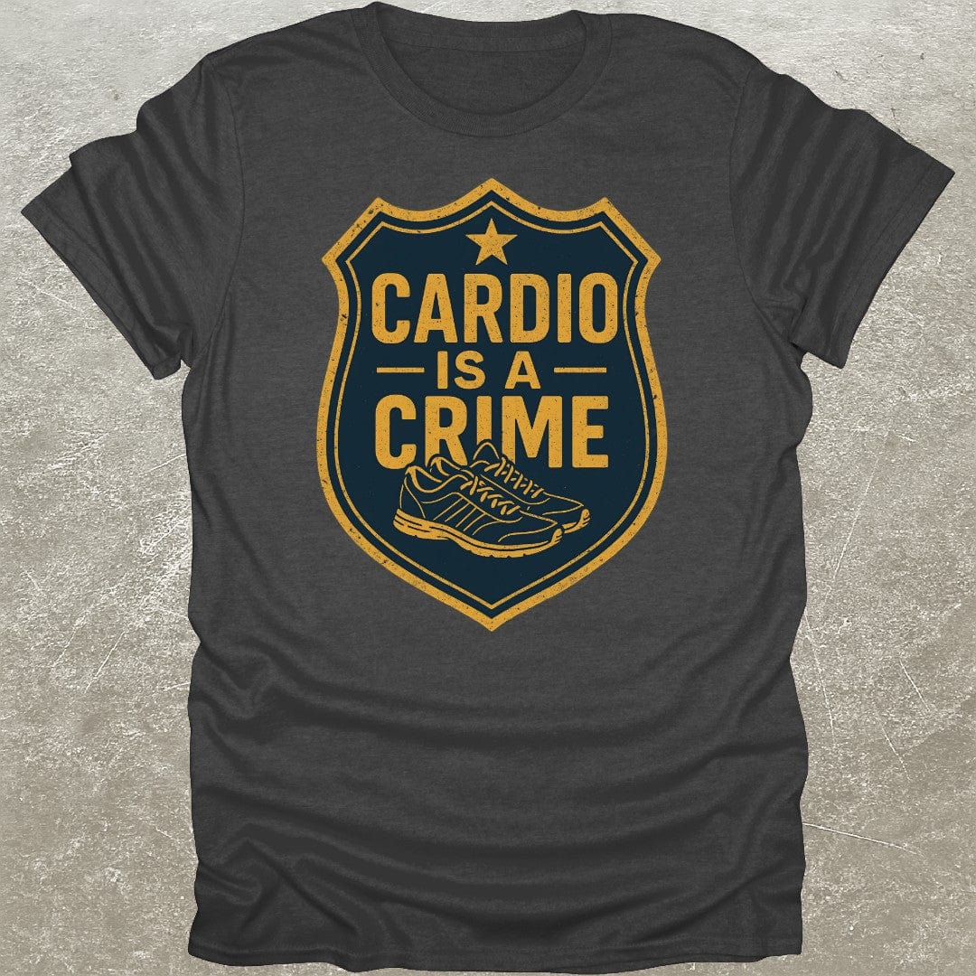 Cardio Is A Crime T-Shirt