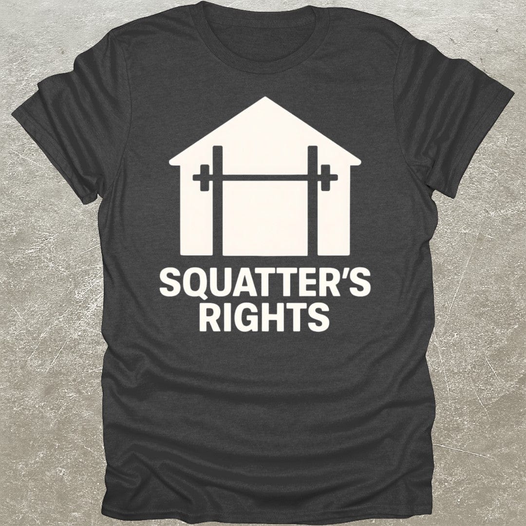 Squatter's Rights T-Shirt