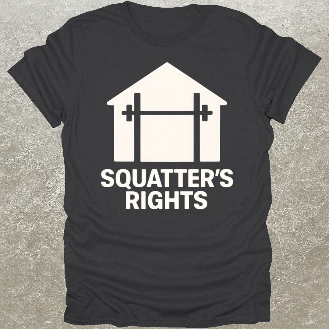 Squatter's Rights T-Shirt