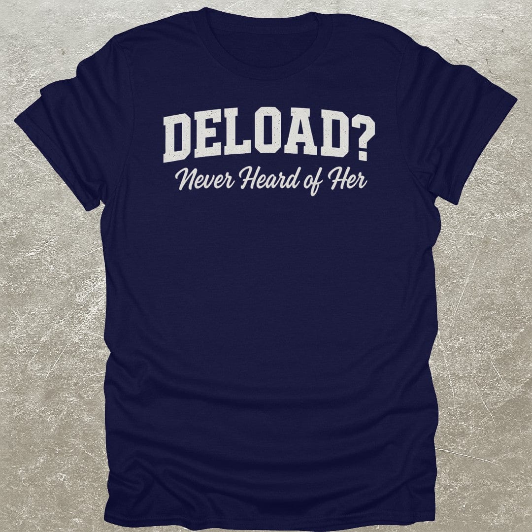 Deload? T-Shirt