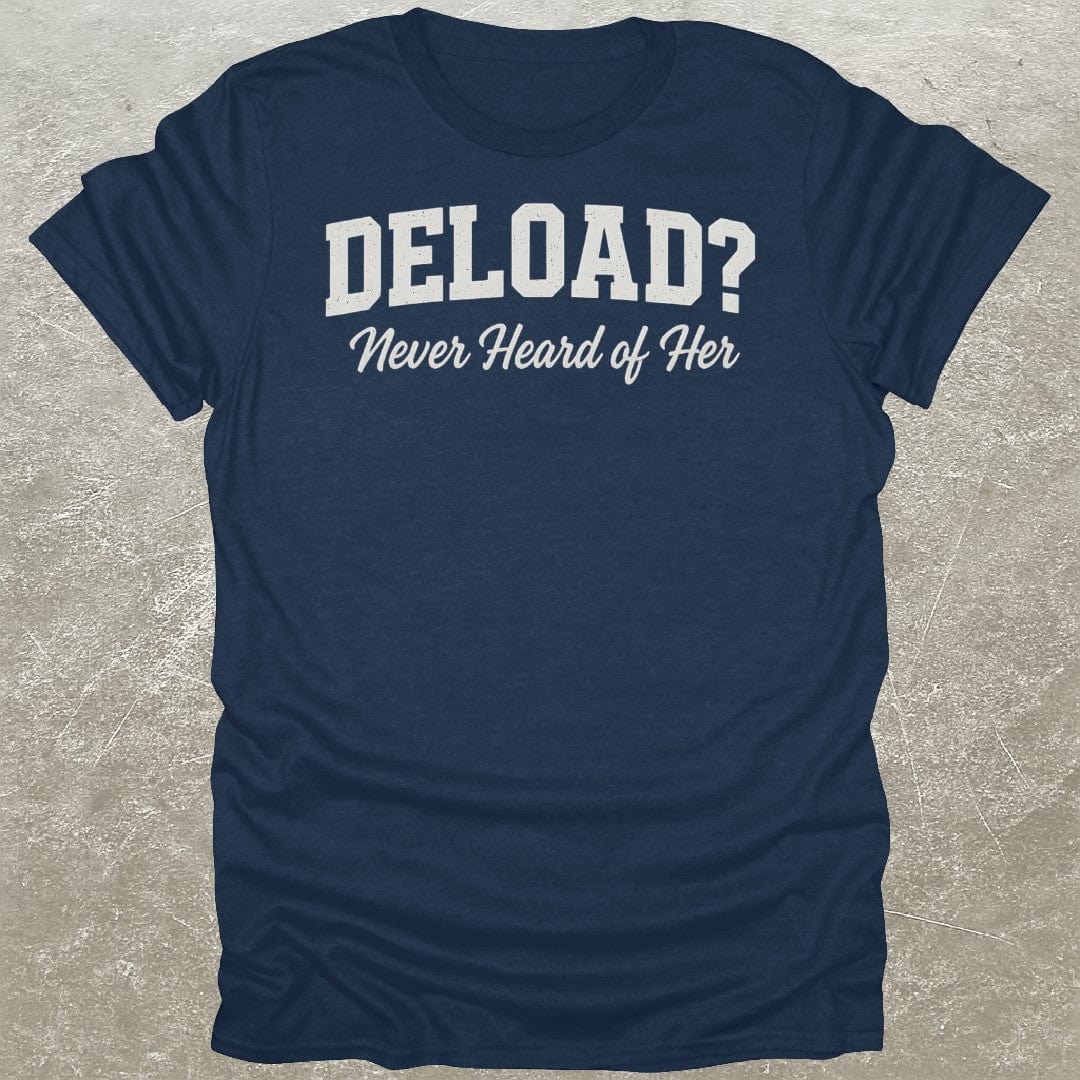 Deload? T-Shirt