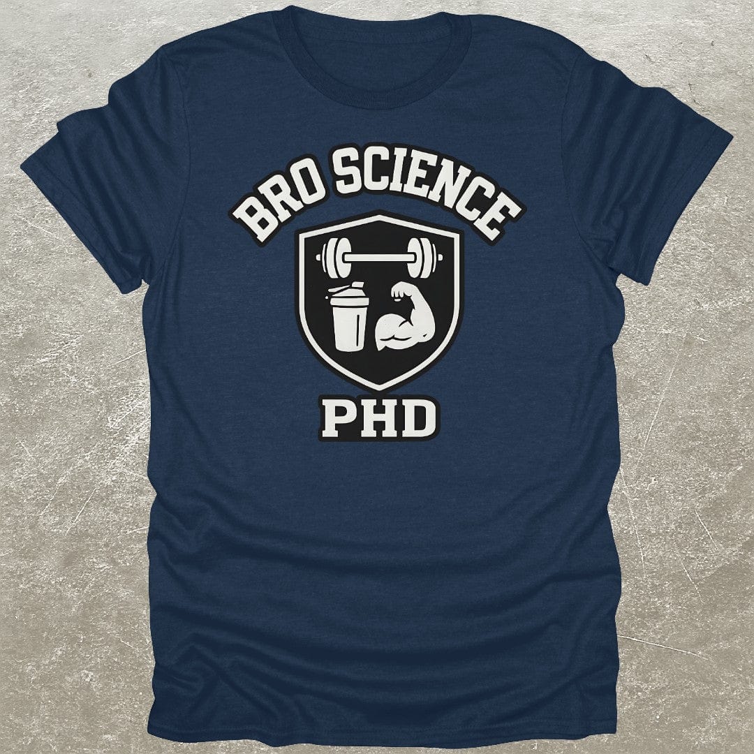 Bro Science PhD T-Shirt