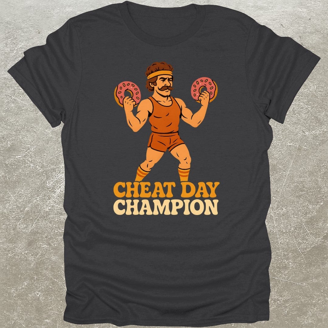 Cheat Day Champion T-Shirt