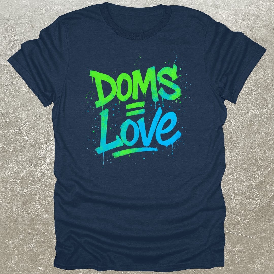 DOMS = Love T-Shirt