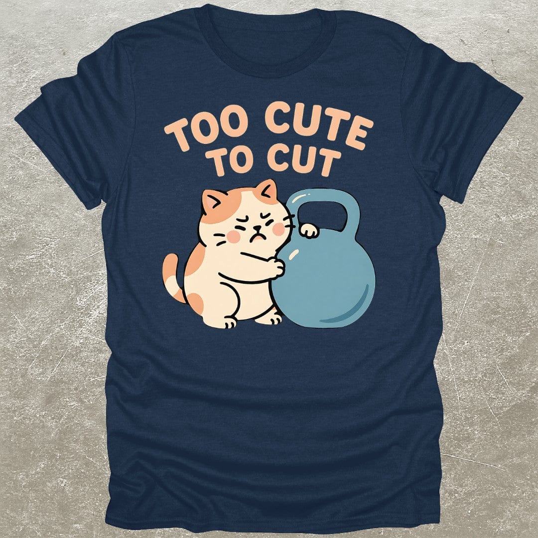 Too Cute To Cut T-Shirt