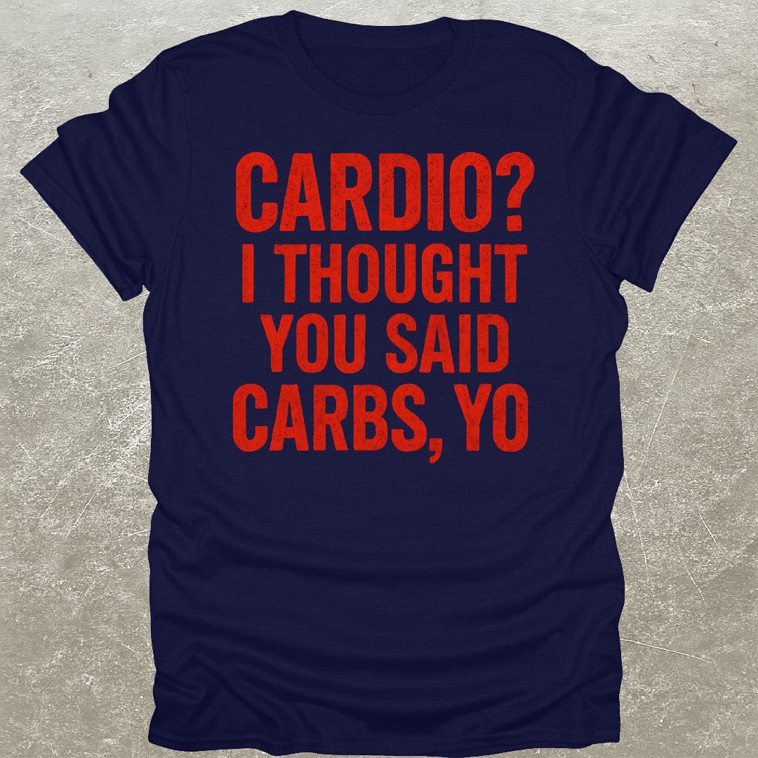 Cardio Carbs, Yo T-Shirt