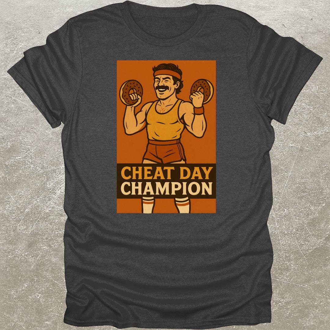 Cheat Day Champion T-Shirt