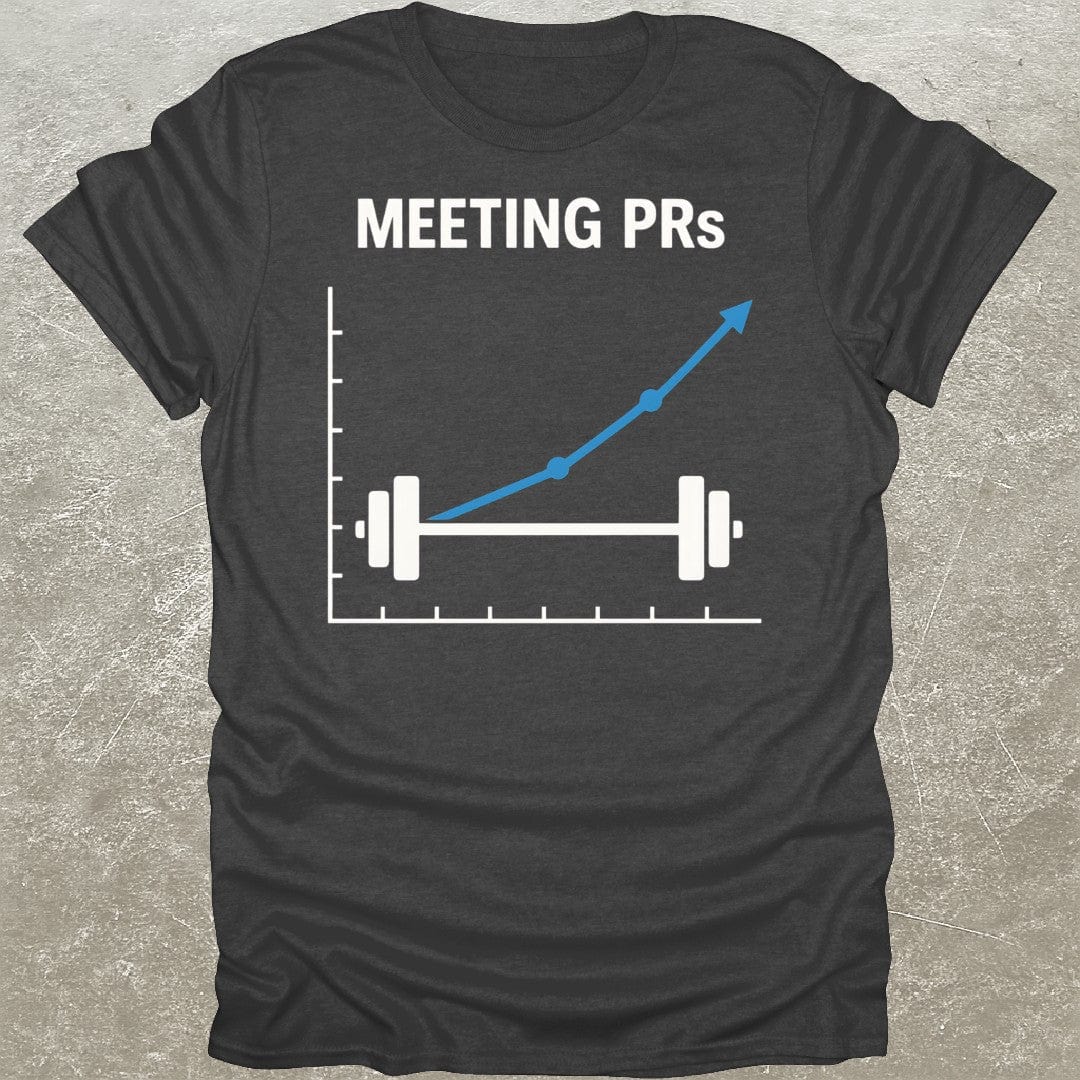 Meeting PRs T-Shirt