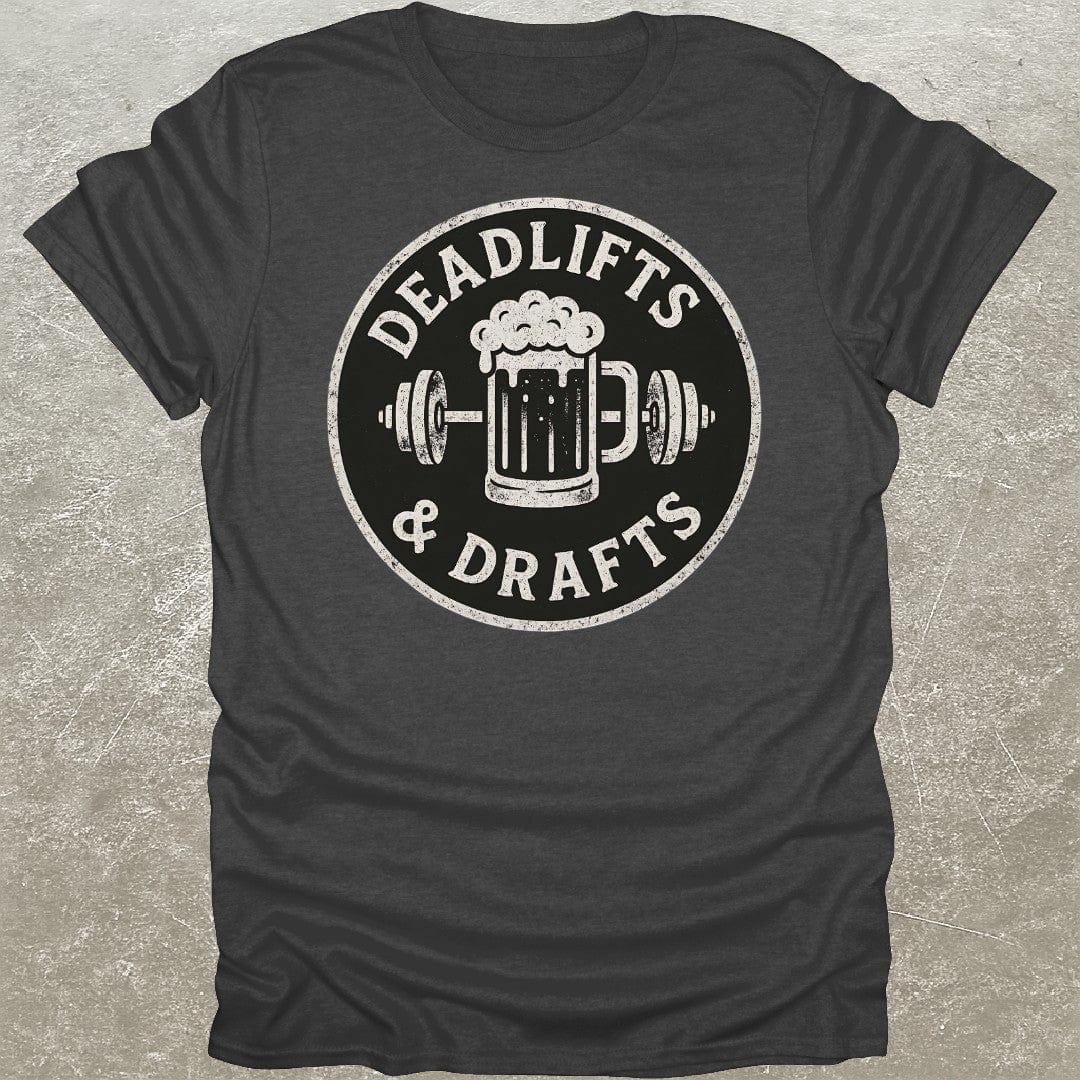 Deadlifts & Drafts T-Shirt