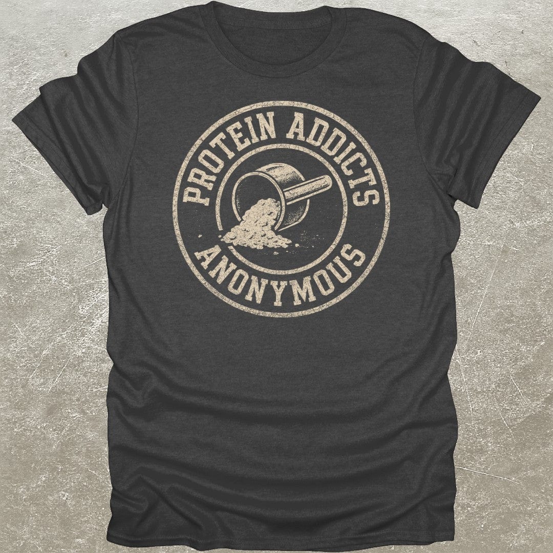 Protein Addicts T-Shirt