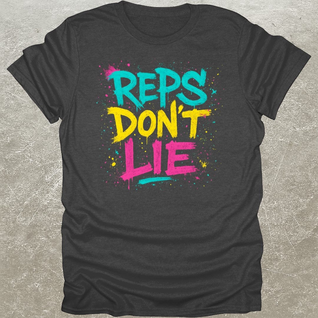 Reps Don't Lie T-Shirt