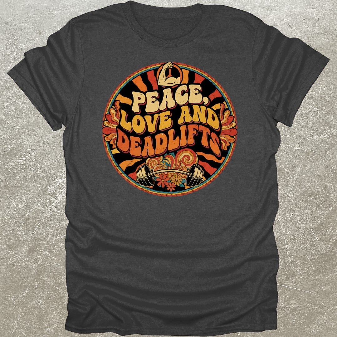 Peace Love & Deadlifts T-Shirt