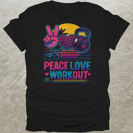 Peace Love Workout Gym T-Shirt