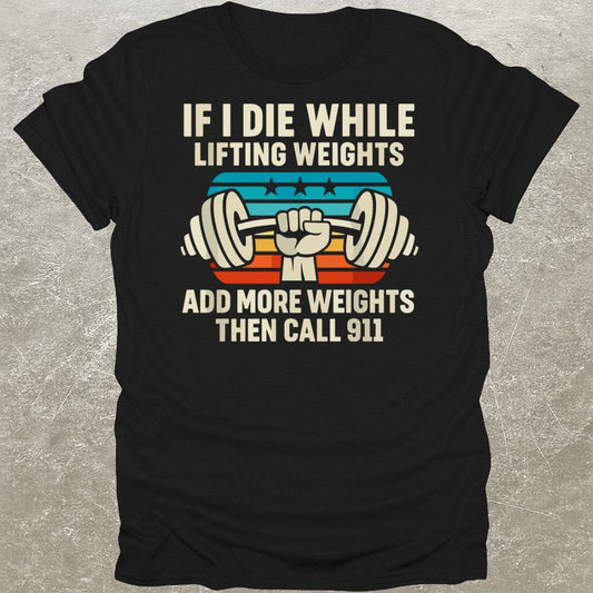 Call 911 Funny Gym T-Shirt